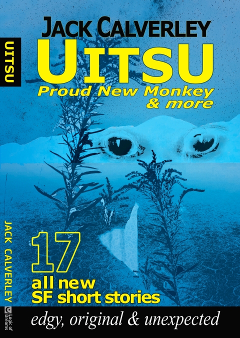 UITSU Science Fiction - the edgy, original, & unexpected, 17 all new stories